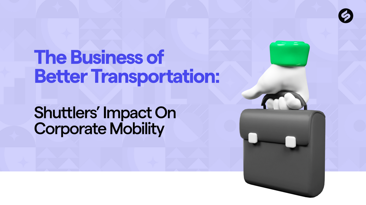 The Business of Better Transportation: Shuttlers' Impact on Corporate Mobility